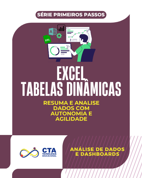 Excel Tabelas Dinâmicas: resuma e analise dados com autonomia e agilidade 1 Excel Tabelas Dinâmicas