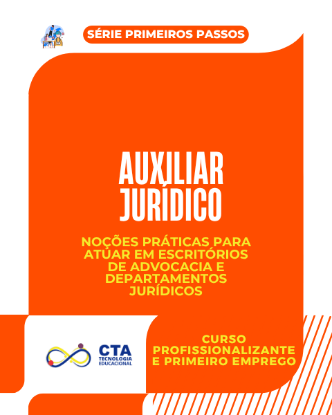 Auxiliar Jurídico: noções práticas para atuar em escritórios de advocacia e departamentos jurídicos 1 Auxiliar Jurídico