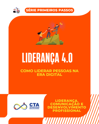 Gestão e Liderança 4.0: como liderar pessoas na era digital