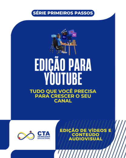 curso Edição de vídeo para YouTube: tudo que você precisa para crescer o seu canal