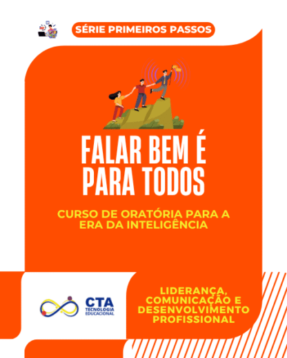 Falar bem é para todos: Curso de Oratória para a Era da