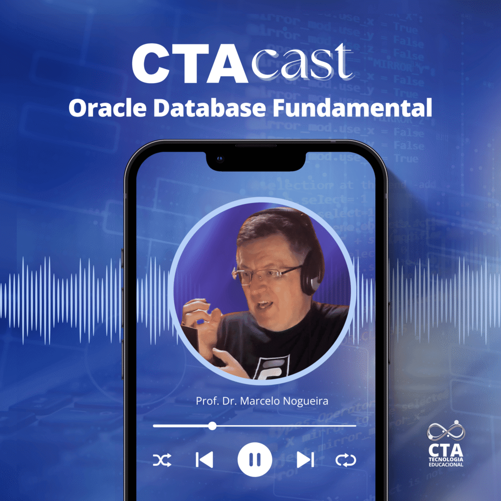 CTACast: Oracle Database Fundamental – SQL Profissional
